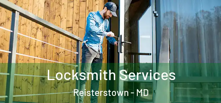 Locksmith Services Reisterstown - MD